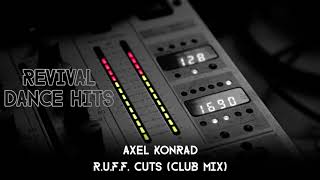 Axel Konrad - R.U.F.F. Cuts (Club Mix) [HQ]