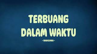 Download lagu Barasuara - Terbuang Dalam Waktu / Lirik Lagu Mix mp3