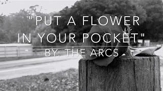The Arcs, "Put a Flower in Your Pocket" Student Film
