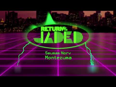 Seumas Norv - Montezuma (Return of the Jaded Remix)