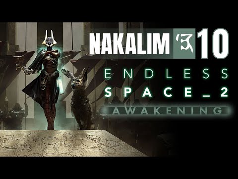 10 Endless Space 2 Awakening Lets Play Nakalim | Academy Divided, Turmoil Within A House Unkempt