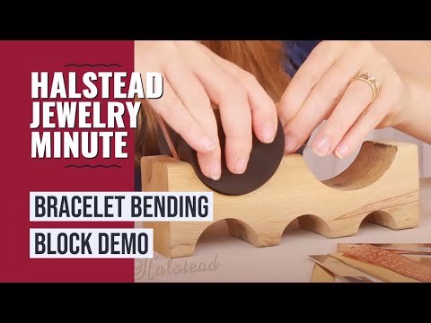 Halstead Jewelry Minute - Ep. 5 - Bracelet Bending Block Demo