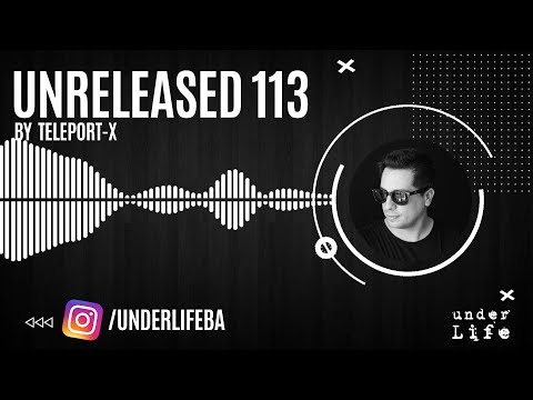 Unreleased 113 By DJ TELEPORT-X - UNDERLIFE