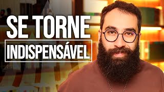 Quer ter sucesso? fique BOM demais para ser ignorado