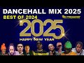 DANCEHALL MIX 2025 50 BEST DANCEHALL SONGS OF 2024 DANCEHALL MIX DJ TREASURE