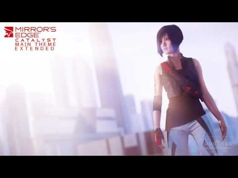 Mirror's Edge Catalyst OST • Main Theme
