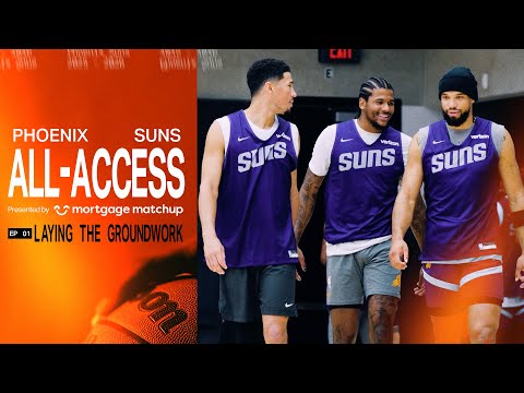 Phoenix Suns All-Access Episode 1: Laying The Groundwork