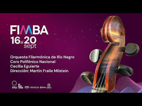 FIMBA 2026 - Orquesta Filarmónica de Rio Negro - Coro Polifónico Nacional - Cecilia Eguiarte