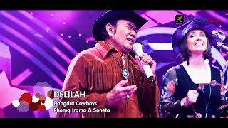 Download lagu RHOMA IRAMA & SONETA FT. THE DANGDUT COWBOYS - DELILAH [TOM JONES COVER] (LIVE) mp3