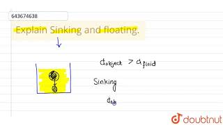 Explain Sinking and floating. | 8 | PHYSICAL QUANTITIES AND MEASUREMENT  | PHYSICS | ICSE | Doub...