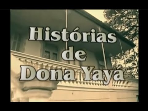HISTÓRIAS DE DONA YAYÁ - Documentário