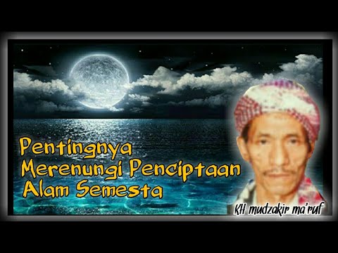 kh mudzakir ma'ruf - Ngaji kitab nashoihul ibad | pentingnya merenungi ciptaan allo