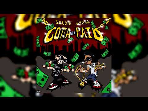Gxldie - Gotta Get Paid (feat. 645AR)