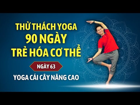 90 Days Anti-aging body Yoga Challenge with Dang Kim Ba Day 63 - Advanced Yoga Tree Pose