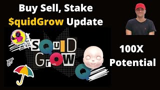 Squidgrow update - How to buy, sell and stake your squidgrow coin - Next 100X Coin?