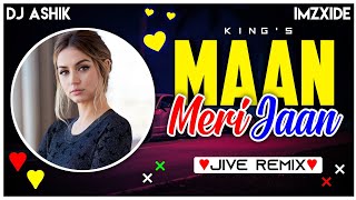 Maan Meri Jaan Jive Remix - King | DJ Ashik X ImzXide | Vxd Produxtionz | @ImzXide
