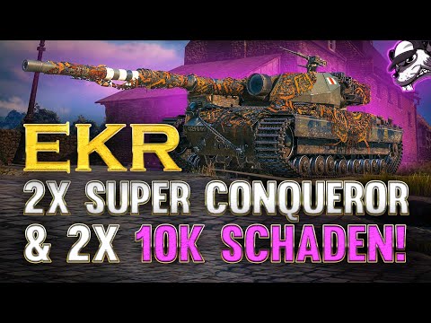 EKR: 2x Super Conqueror & 2x 10.000 Schaden [World of Tanks - Gameplay - Deutsch - WQHD]