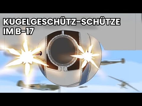 B-17 Kugel-Turmschütze (Einer Der Gefährlichsten Jobs Der Geschichte)