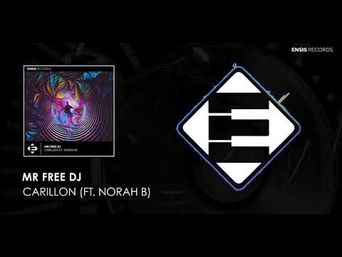 Mr Free DJ feat.  Norah B - Carillon (Original Mix)[Ensis Records]