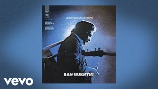 Johnny Cash - San Quentin (Official Audio)