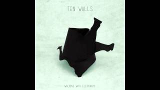 Ten Walls - Walking With Elephants (Original Mix)