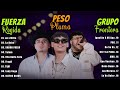 Fuerza Regida, Peso Pluma, Grupo Frontera - Grandes éxitos Mix 2023 | LAS MEJORES CANCIONES 2023
