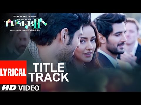 Tum Bin (Lyrical) — watch video