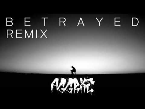 Aggroe - Betrayed Remix (Lil Xan)