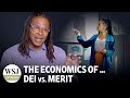 The Economics Of DEI Vs Merit
