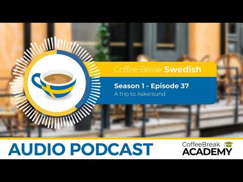 Travel dialogue in Swedish | Coffee Break Swedish Podcast S1E37