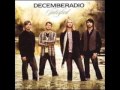Decemberadio - Be Alright