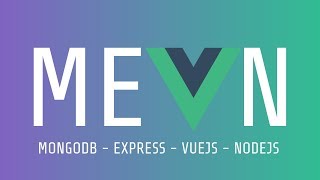 MEVN Curso - Mongodb, Express, Vuejs y Nodejs, Parte 1 - Backend con Nodejs, Express y Mongodb