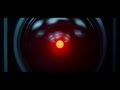 HAL 9000: "I'm sorry Dave, I'm afraid I can't do ...