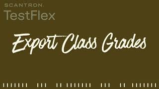 Export Class Grades