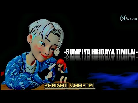 Sumpiye hridaya timilai- hridaya Mero natoda (lyrics) | SHRISHTI CHHETRI | New lyrics song
