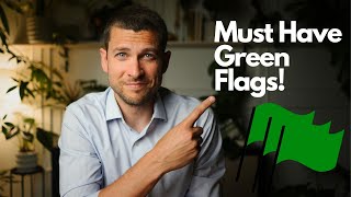 Never Date Anyone Without These Green Flags!!