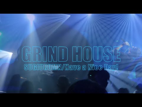 SUGIURUMN DJMIX "GRIND HOUSE"  2025.2.14＠Shibuya clubasia