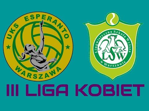 III Liga Kobiet: UKS Esperanto - AZS LSW Warszawa
