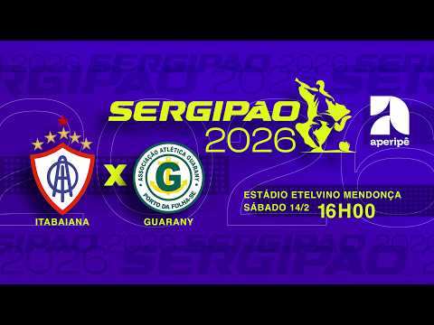 SERGIPÃO 2026 AO VIVO  - ITABAIANA x GUARANY  | 14 DE FEVEREIRO 2026