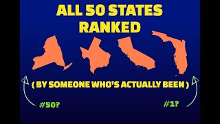 All 50 States Ranked By Someone Who's Been