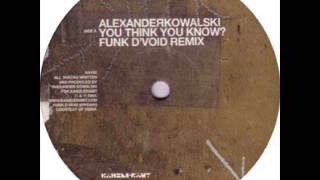 A. Kowalski - You Think You Know Rmx - Sampler