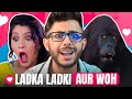 LADKA LADKI AUR WOH CARRYMINATI