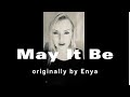 May It Be Originally By Enya And Roma Ryan