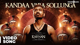 Karnan  Kandaa Vara Sollunga Video Song  Dhanush  