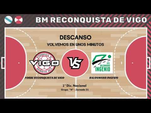 FORBE RECONQUISTA DE VIGO - BALONMANO INGENIO