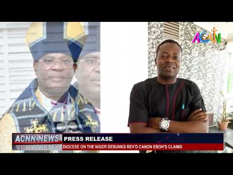 PRESS RELEASE:  DIOCESE ON THE NIGER DEBUNKS REV’D CANON EBOH’S CLAIMS