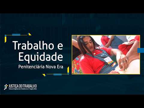 Trabalho e Equidade - Penitenciária Nova Era