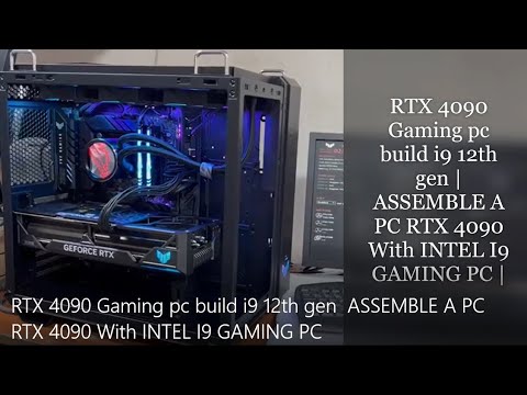 RTX 4090 pc build i9 12th gen |ASUS TUF Z690-PLUS GAMING WIFI D4 | Assembly PC i9-12900KF RTX 4090