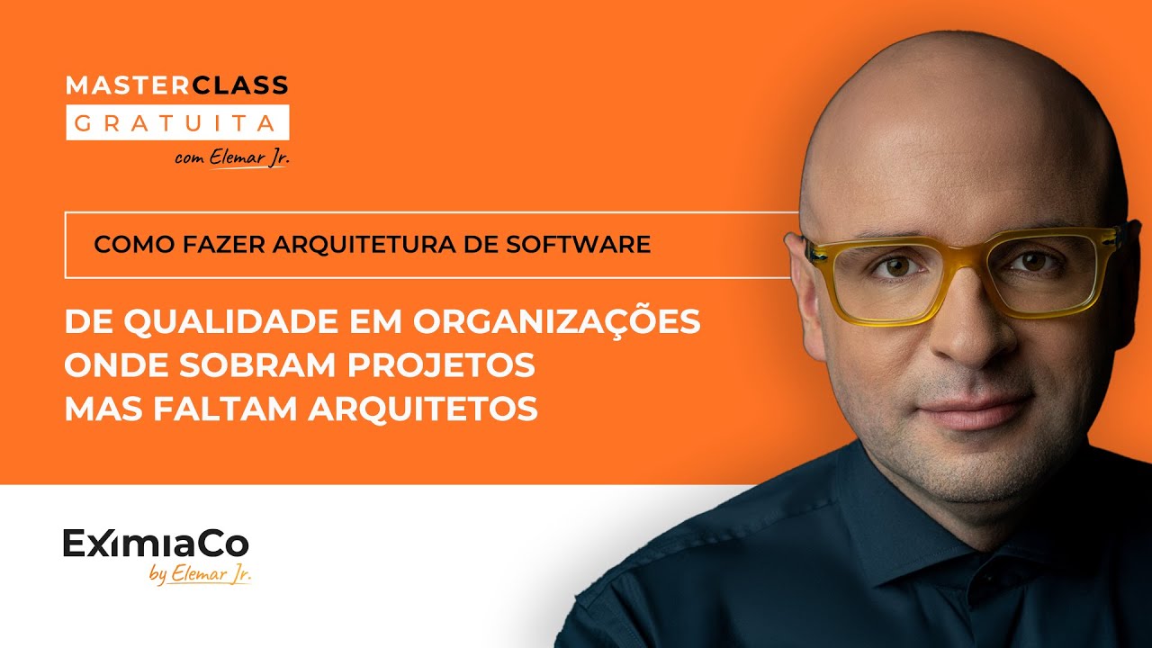 MASTERCLASS | Como ter Arquitetura de Software para MUITOS PROJETOS com POUCOS ARQUITETOS