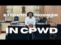 Know This Before You Join CPWD Life Of Executive Engineer In CPWD